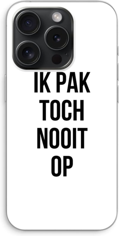 Case Company® - Hoesje geschikt voor iPhone 15 Pro hoesje - Ik pak nooit op - Soft Cover Telefoonhoesje - Bescherming aan alle Kanten en Schermrand