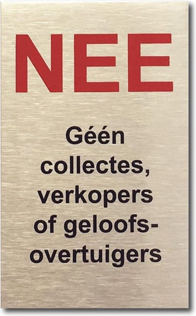 Geen verkoop aan de deur -NEE Geen Collectes, Verkopers of Geloofsovertuigers RVS - Bevestiging dubbelzijdige plakstrip.