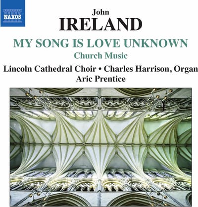 Lincoln Cathedral Choir, Charles Harrison, Aric Prentice - Ireland: My Song Is Love Unknown (CD)