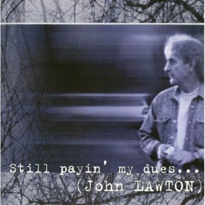 Still Payin' My Dues To The Blues - John Lawton