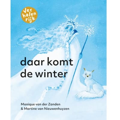 Daar Komt De Winter - Verhalenrijk - Monique van der Zanden