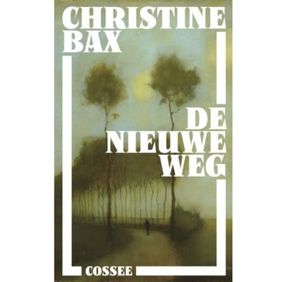 De Nieuwe Weg - Christine Bax