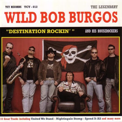 Wild Bob Burgos And His House Rockers - Destination Rockin' (CD)