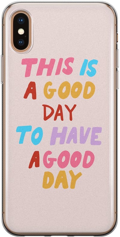 Leuke Telefoonhoesjes - Hoesje geschikt voor iPhone Xs Max - This is a good day - Soft case - TPU - Tekst - Roze