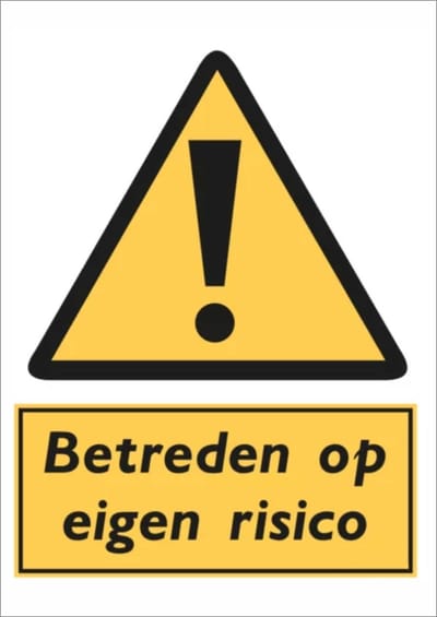 Betreden op eigen risico (staand) sticker - A3