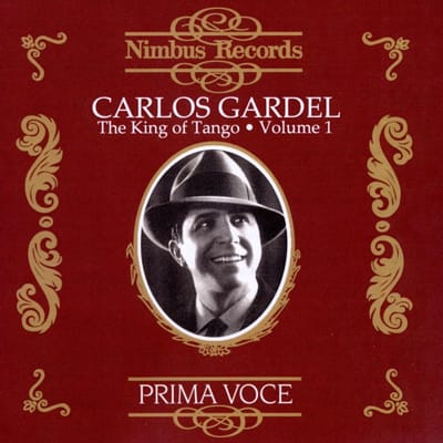 Carlos Gardel - The King Of Tango Volume 1 (CD)