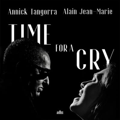 Annick Tangorra & Alain Jean-Marie - Time For A Cry (CD)