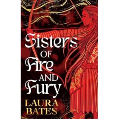 Sisters Of Fire And Fury - Sisters Of Sword And Shadow - Laura Bates