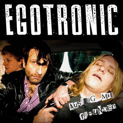 Egotronic - Ausflug Mit Freunden (2 LP) (Reissue)