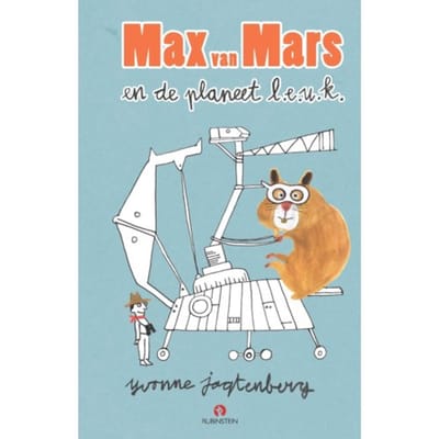 Max Van Mars En De Planeet L.E.U.K. - Yvonne Jagtenberg