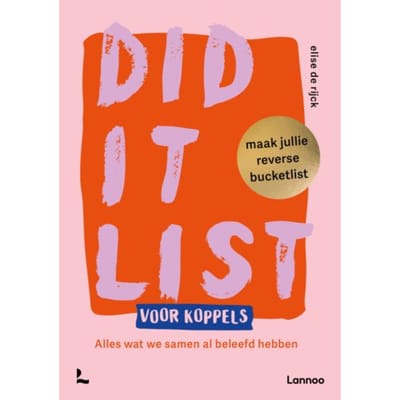 Did It List Voor Koppels: Maak Jullie Reverse Bucketlist - Bucketlist - Elise De Rijck