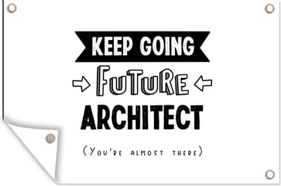 Muurdecoratie Quote - Architect - Studeren - 180x120 cm - Tuinposter - Tuindoek