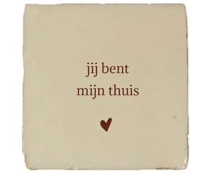 Gekleurd tegeltje - Jij bent mijn thuis - Handgemaakte tegel | Spreuktegel | Tegeltjes met Spreuken | Tegeltjeswijsheid | Tegeltje tekst | Origineel cadeau