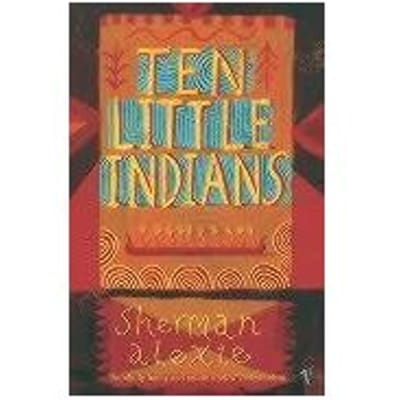 Ten Little Indians door Sherman Alexie Paperback Boek 9780099464563