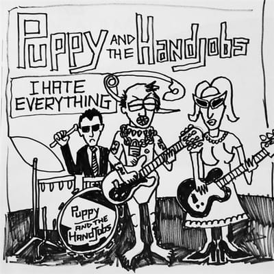 Puppy And The Hand Jobs - I Hate Everything (7" Single) (Limited Edition) (Coloured Vinyl)