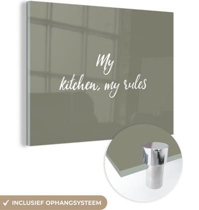 MuchoWow® Glasschilderij 120x90 cm - Schilderij acrylglas - My kitchen, my rules - Spreuken - Quotes - Foto op glas - Schilderijen