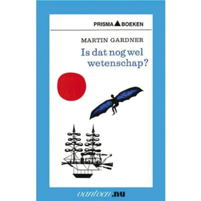 Is Dat Nog Wel Wetenschap? - Vantoen.Nu - M. Gardner
