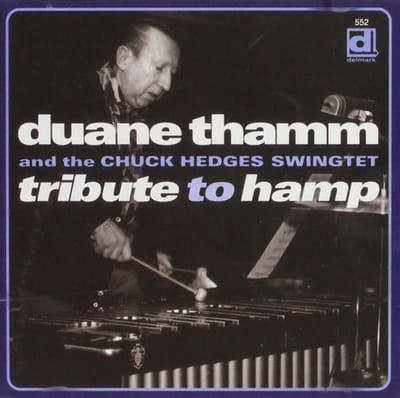 Duane Thamm & The Chuck Hedges Swingtet - Tribute To Hamp (CD)