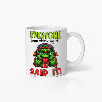 Grappige Schildpad Mok – “Iedereen Dacht Het, Ik Zei Het Gewoon” – Stoere Humor Koffiebeker Cadeau