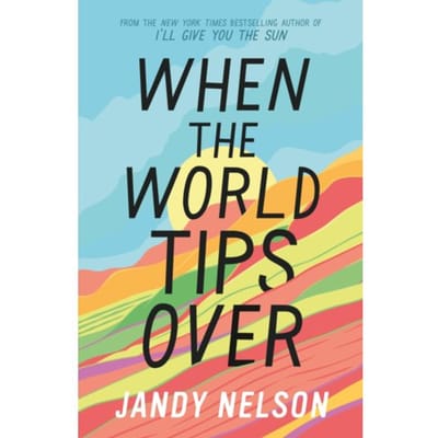 When The World Tips Over - Jandy Nelson