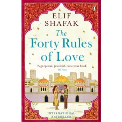 The Forty Rules Of Love - Elif Shafak