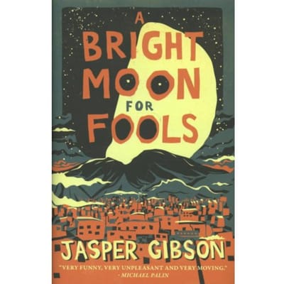 A Bright Moon For Fools - Jasper Gibson