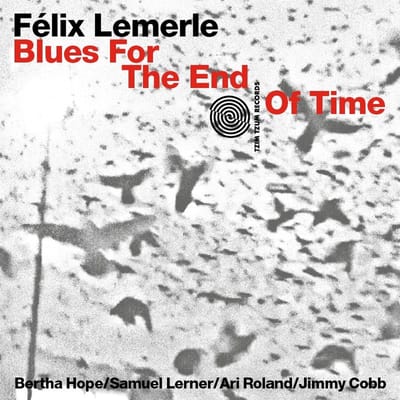 Félix Lemerle - Blues For The End Of Time (CD)