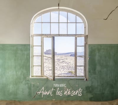 Yvan Marc - Avant Les Déserts (CD)
