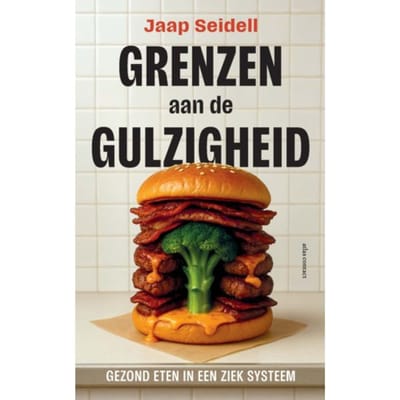 Grenzen Aan De Gulzigheid - Jaap Seidell