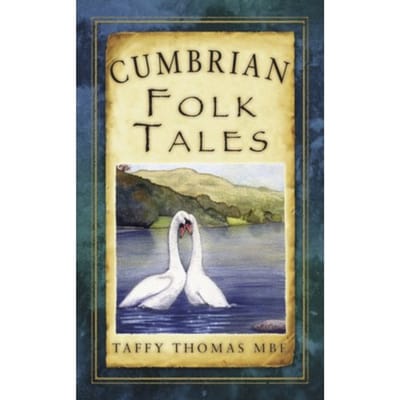 Cumbrian Folk Tales - Folk Tales: United Kingdom - Taffy Thomas
