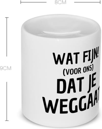 Akyol - wat fijn dat je weggaat Spaarpot - Afscheid bedank cadeau - collega's - werk - afscheidscadeau - verjaardagscadeau - 350 ML inhoud