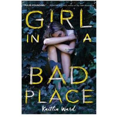 Girl In A Bad Place - Kaitlin Ward