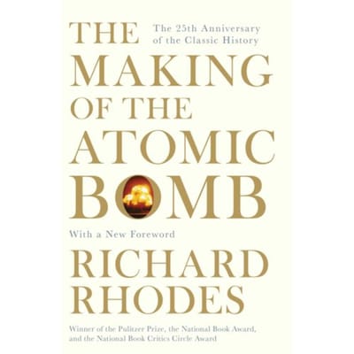 The Making Of The Atomic Bomb - Richard Rhodes