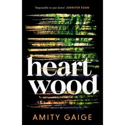 Heartwood - Amity Gaige