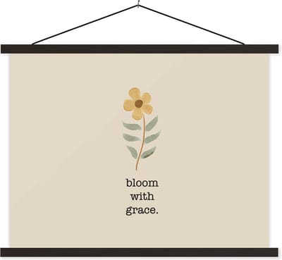 Posterhanger incl. Poster 40x30 cm - Schoolplaat - Quotes - Spreuken - Bloom with grace - Textielposter - Zwarte latten