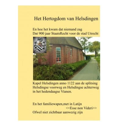 Het Hertogdom Van Helsdingen - Theo.J.W. Helsdingen