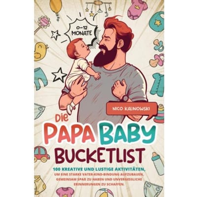 Die Papa Baby Bucketlist - Nico Kalinowski