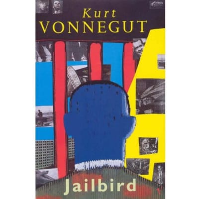 Jailbird - Kurt Vonnegut
