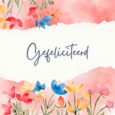 Wenskaart gefeliciteerd bloemen vrolijke kleuren – 13x13 cm – gevouwen kaart – inclusief witte envelop – stevig papier – felicitatiekaart