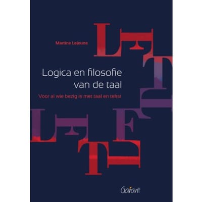Logica En Filosofie Van De Taal - Martine Lejeune
