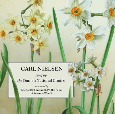 Danish National Choirs, Michael Schönwandt - Carl Nielsen Sung By The Danish National Choirs (CD)
