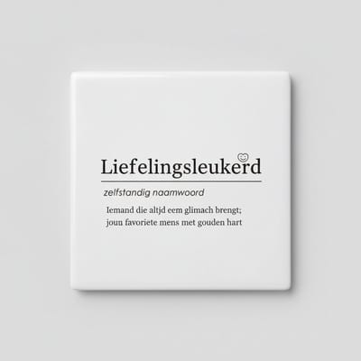 Lievelingsleukerd Definitie Keramische Tegel 15x15 cm – Hartverwarmende Quote Wanddecoratie & Betekenisvol Cadeau