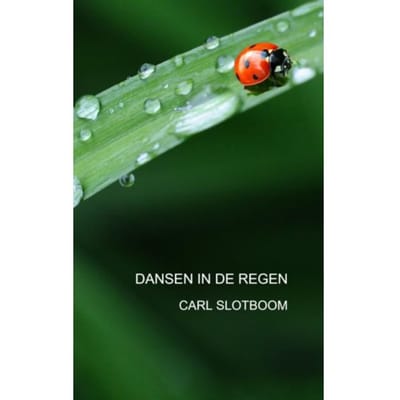 Dansen In De Regen - Carl Slotboom