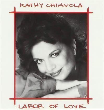 Kathy Chiavola - Labor Of Love (CD)