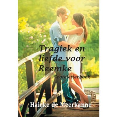 Tragiek En Liefde Voor Reemke - Haicke de Meerkanne