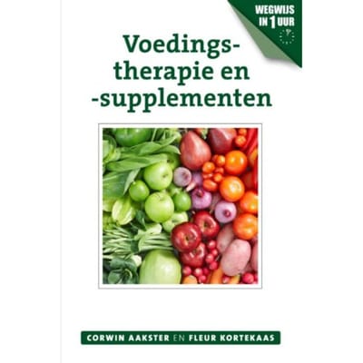 Voedingstherapie En -Supplementen - Geneeswijzen In Nederland - Corwin Aakster
