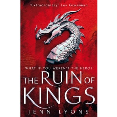 The Ruin Of Kings - A Chorus Of Dragons - Jenn Lyons