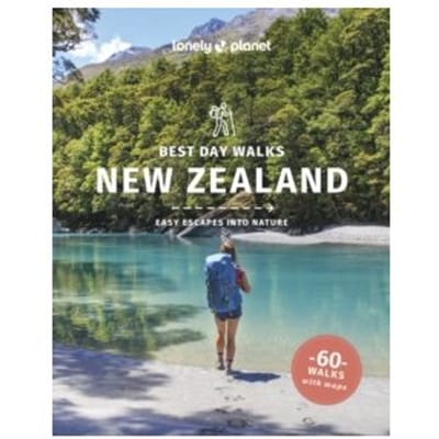 Lonely Planet Best Day Walks New Zealand - Hiking Guide - Lonely Planet