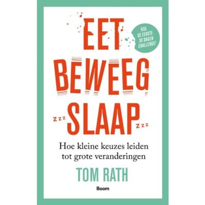 Eet, Beweeg, Slaap - Tom Rath
