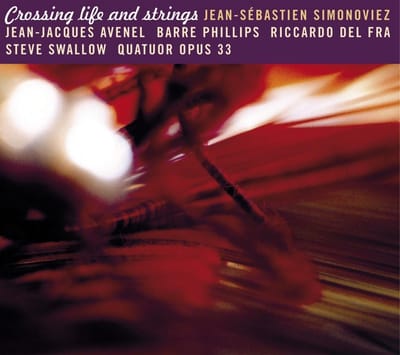 Jean-Sébastien Simonoviez - Crossing Life And Strings (CD)